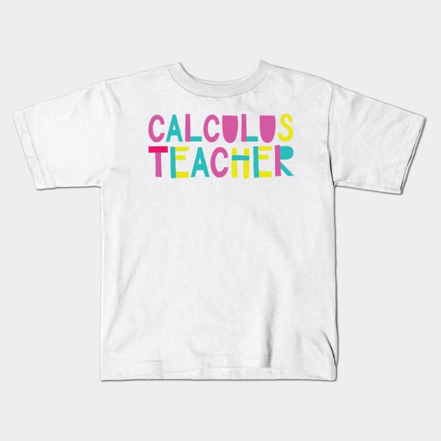 Calculus Teacher Gift Idea Cute Back to School Kids T-Shirt by BetterManufaktur